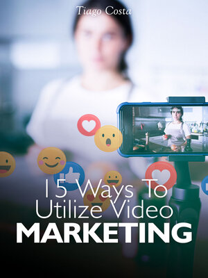 cover image of 15 Ways to Utilize Video Marketing